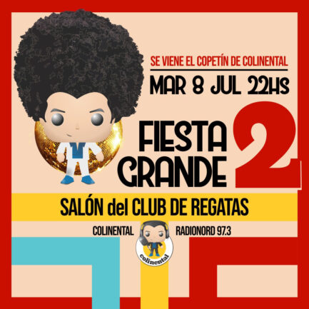 Fiesta Grande 2 - El Copetin de Colinental - 8 de Julio
