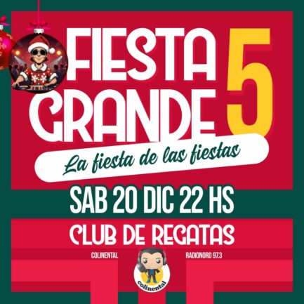 Fiesta Grande 5 - La Fiesta de las Fiestas - 20 de Diciembre